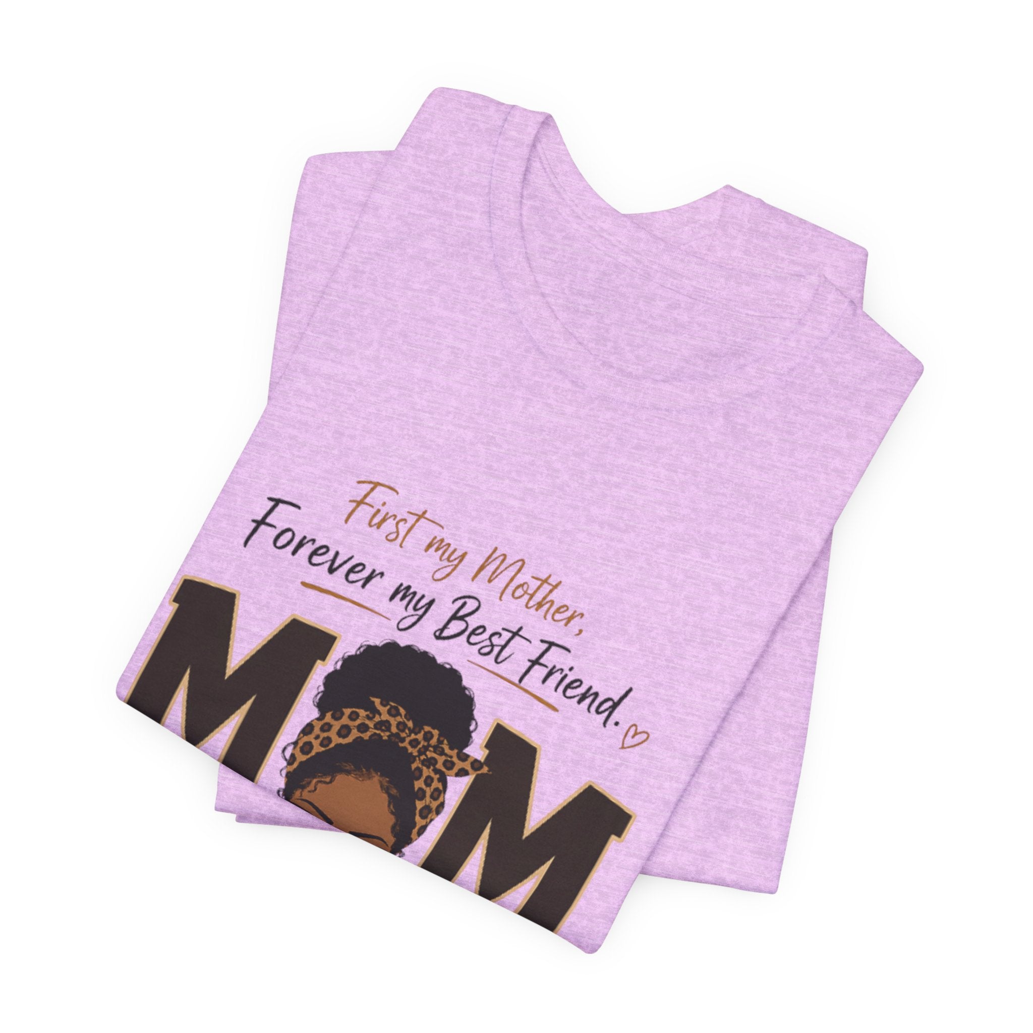 Mom and Grandma T-Shirt – "First My Mother, Forever My Best Friend" Graphic Tee
